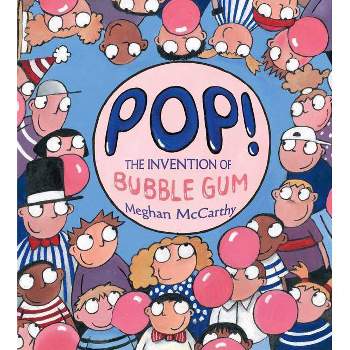Pop! - by  Meghan McCarthy (Hardcover)