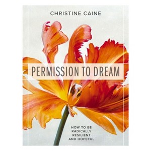 Permission to Dream - by  Christine Caine (Paperback) - 1 of 1