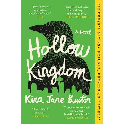 Hollow Kingdom - By Kira Jane Buxton (paperback) : Target