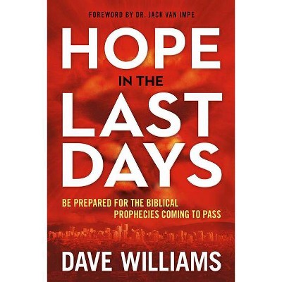 Hope in the Last Days - by  Dave Williams (Paperback)