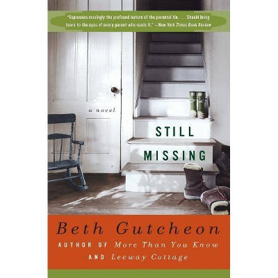 Still Missing - by  Beth Gutcheon (Paperback)