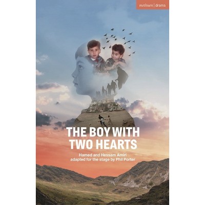 The Boy with Two Hearts - (Modern Plays) by  Hamed Amiri (Paperback)