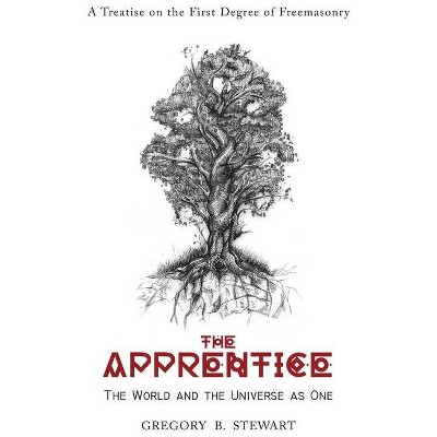 The Apprentice - by  Gregory B Stewart (Hardcover)