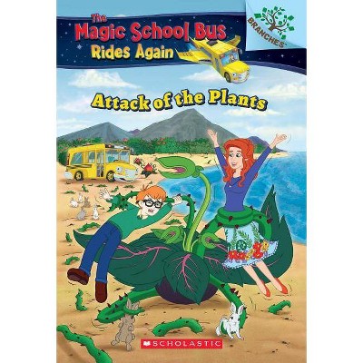 The Attack of the Plants (the Magic School Bus Rides Again #5), 5 - by  Annmarie Anderson (Paperback)