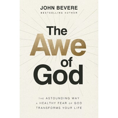 Awe of God Softcover - by  John Bevere (Paperback)