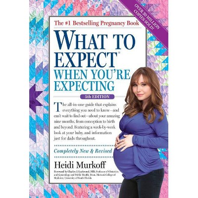 What to Expect When You're Expecting - 5th Edition by  Heidi Murkoff (Hardcover)