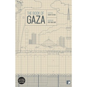 The Book of Gaza - (Reading the City) by  Atef Abu Saif (Paperback) - 1 of 1