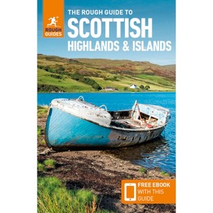 The Rough Guide to Scottish Highlands & Islands: Travel Guide with eBook - (Rough Guides Main) 10th Edition by  Rough Guides (Paperback) - 1 of 1