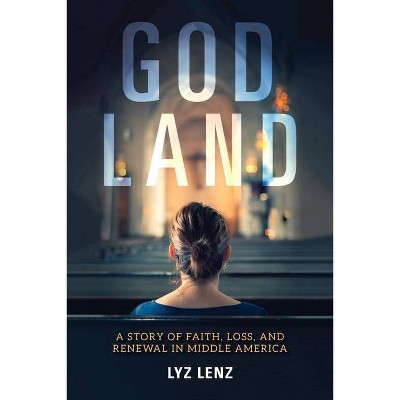 God Land - by  Elizabeth Lenz (Paperback)