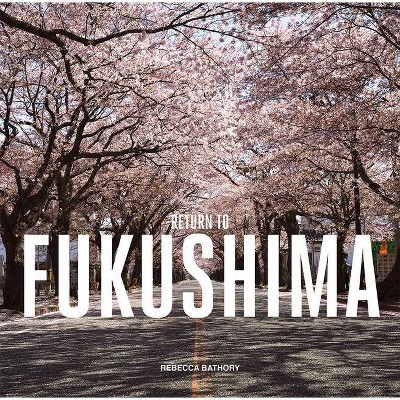 Fukushima - (Hardcover)