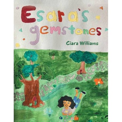 Esara's Gemstones - by  Ciara Williams (Paperback)