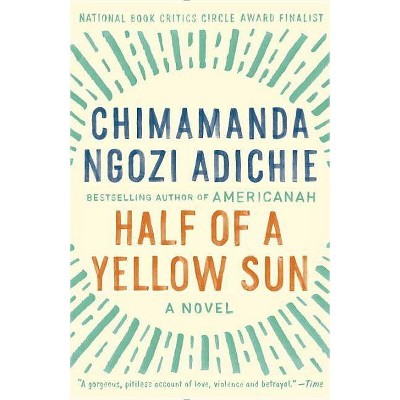 Half of a Yellow Sun - by  Chimamanda Ngozi Adichie (Paperback)