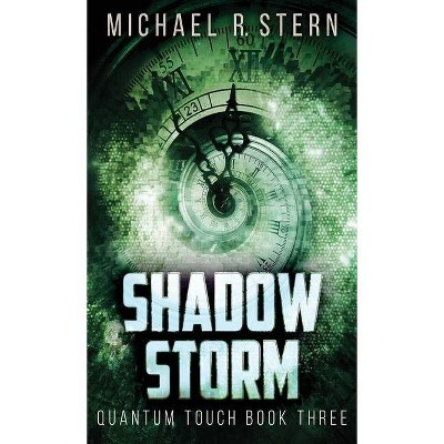 Shadow Storm - (Quantum Touch) by  Michael R Stern (Hardcover)