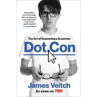 Dot Con - by  James Veitch (Hardcover)