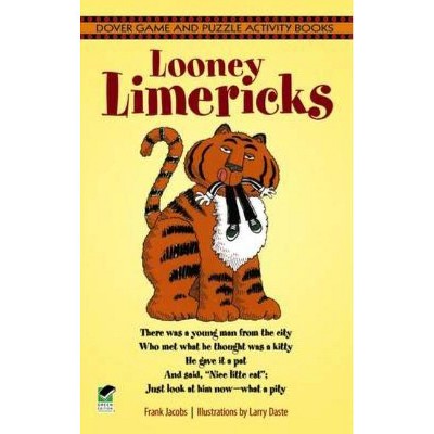 Looney Limericks - (Dover Game & Puzzle Activity Books) by  Frank Jacobs (Paperback)