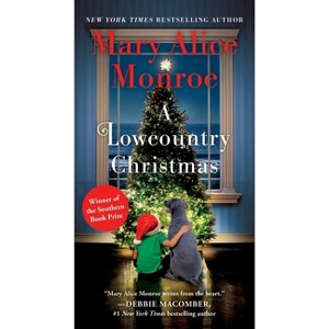 Lowcountry Christmas - (Lowcountry Summer Trilogy) by  Mary Alice Monroe (Paperback) - 1 of 1