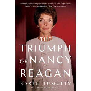 The Triumph of Nancy Reagan - by  Karen Tumulty (Paperback) - 1 of 1