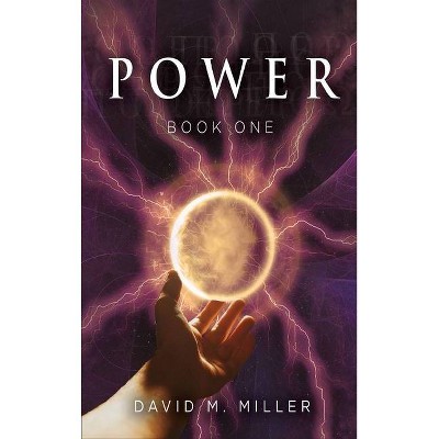 Power - by  David M Miller (Hardcover)