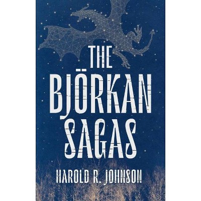 The Björkan Sagas - by  Harold R Johnson (Hardcover)