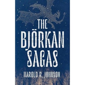 The Björkan Sagas - by  Harold R Johnson (Hardcover) - 1 of 1