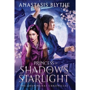 Princess of Shadows and Starlight - by  Anastasis Blythe (Hardcover) - 1 of 1