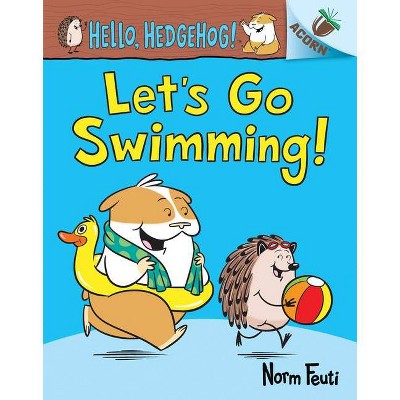  Let's Go Swimming!: An Acorn Book (Hello, Hedgehog! #4) (Library Edition), 4 - by  Norm Feuti (Hardcover) 