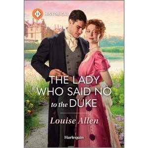 The Lady Who Said No to the Duke - by  Louise Allen (Paperback) - 1 of 1