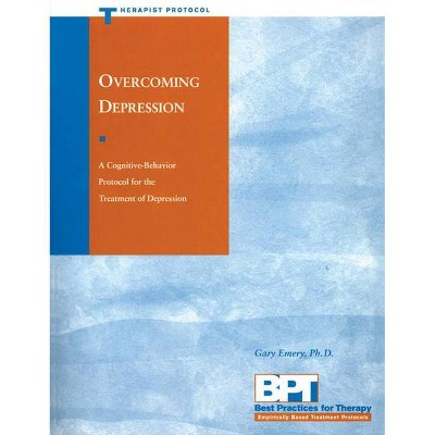 Overcoming Depression - (Best Practices for Therapy) by  Gary Emery & Matthew McKay (Paperback)