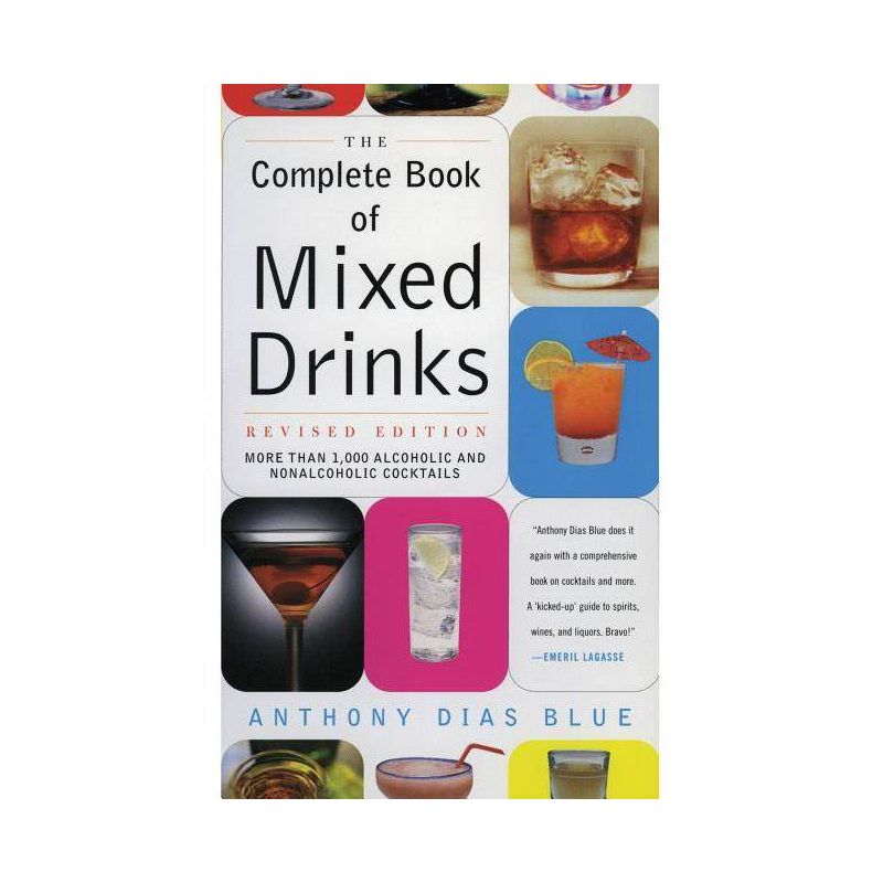 Complete Book of Mixed Drinks, the (Revised Edition) - (Drinking Guides) by  Anthony Dias Blue (Paperback), 1 of 2
