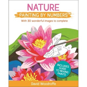 Nature Painting by Numbers - (Sirius Painting by Numbers) by  David Woodroffe (Paperback) - 1 of 1