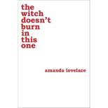 witch doesnt burn in this one (Paperback) - by Amanda Lovelace