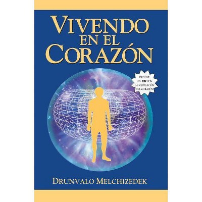 Vivendo en el Corazon - by  Drunvalo Melchizedek (Mixed Media Product)