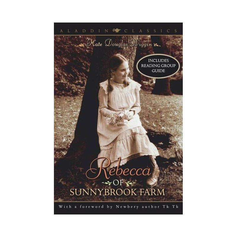 Rebecca of Sunnybrook Farm - (Aladdin Classics) by  Kate Douglas Wiggin (Paperback), 1 of 2