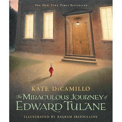 The Miraculous Journey of Edward Tulane - by  Kate DiCamillo (Paperback)