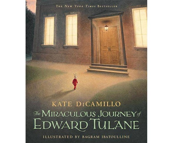 The Miraculous Journey of Edward Tulane - by  Kate DiCamillo (Paperback)