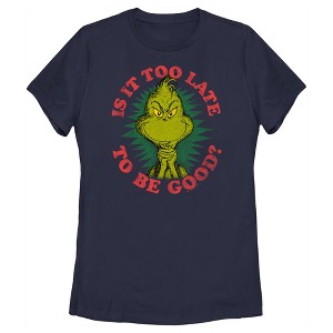Women's Dr. Seuss Christmas Grinch Is it too Late T-Shirt - 1 of 4