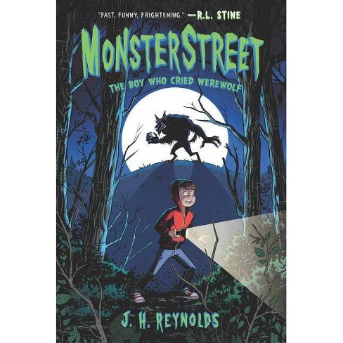 Monsterstreet The Boy Who Cried Werewolf By J H Reynolds Paperback Target