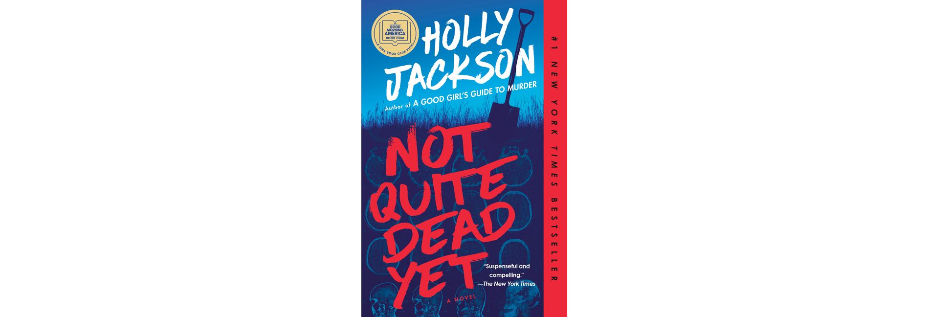 Not Quite Dead Yet: A GMA Book Club Pick - by  Holly Jackson (Paperback)
