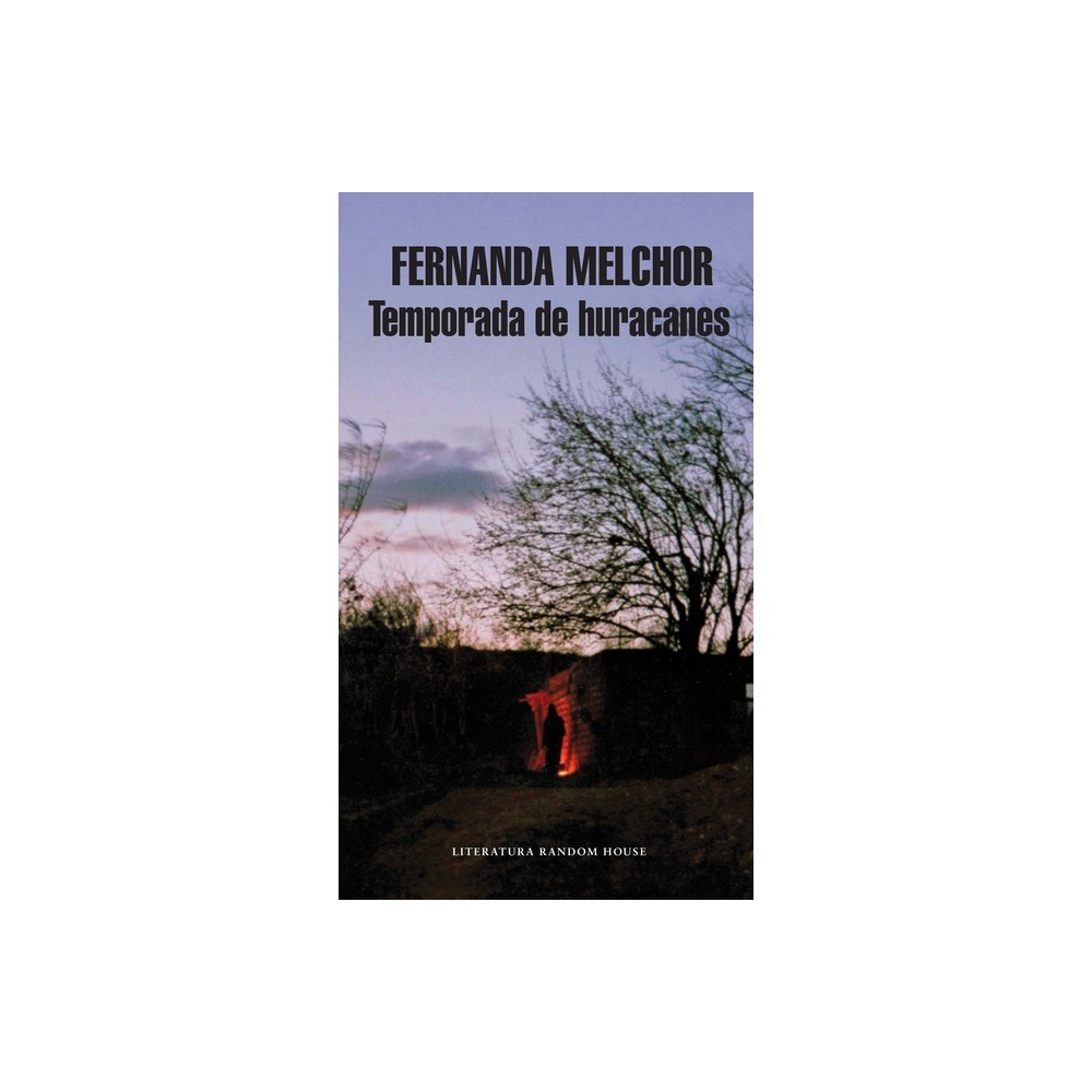 Temporada de Huracanes / Hurricane Season - by Fernanda Melchor (Paperback)