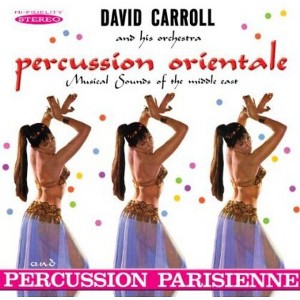 David Carroll Orchestra - Percussion Orientale and Percussion Parisienne (CD) - 1 of 1