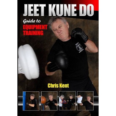 Jeet Kune Do - by  Chris Kent (Paperback)