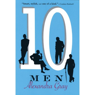 Ten Men - by  Alexandra Gray (Paperback)