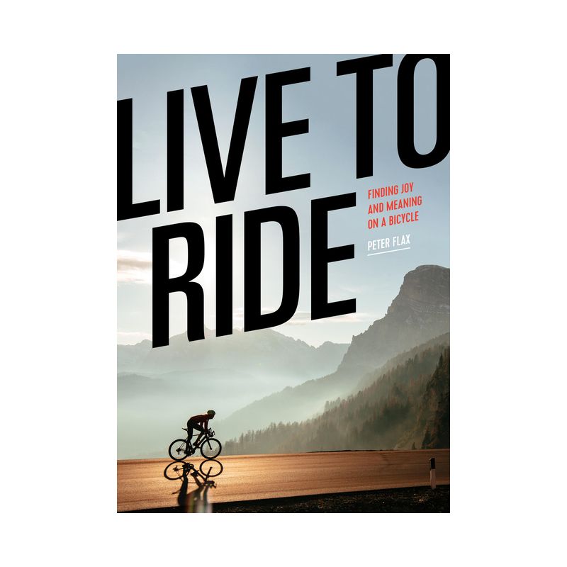 Live to Ride - by  Peter Flax (Hardcover), 1 of 2