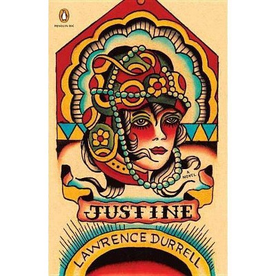 Justine - (Penguin Ink) by  Lawrence Durrell (Paperback)