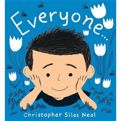 Everyone - by  Christopher Silas Neal (Hardcover)