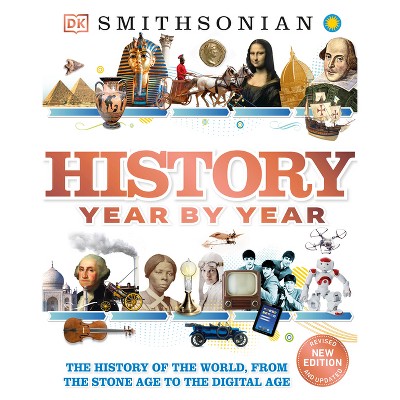 History Year by Year - (DK Children's Year by Year) by  DK (Hardcover)