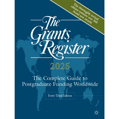 The Grants Register 2025 - 43rd Edition by  Palgrave MacMillan (Hardcover)