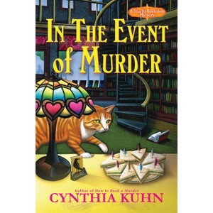 In the Event of Murder - (A Starlit Bookshop Mystery) by  Cynthia Kuhn (Hardcover) - 1 of 1