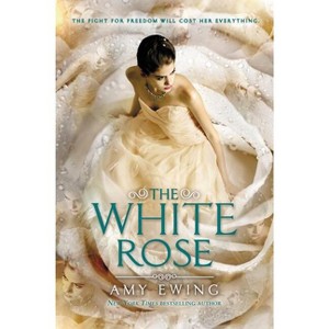 The White Rose - (Lone City Trilogy) by  Amy Ewing (Paperback) - 1 of 1