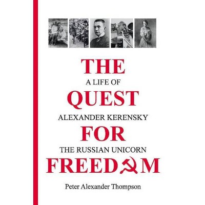 The Quest for Freedom - by  Peter Alexander Thompson (Hardcover)